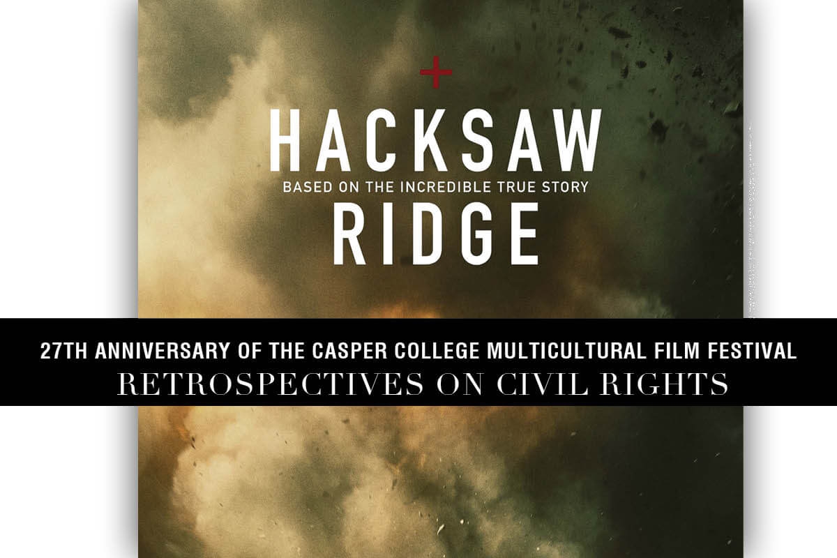 “Hacksaw Ridge” will be the second film shown for this year’s 27th Annual Casper College Multicultural Film Festival on Friday, March 23 at 7 p.m.