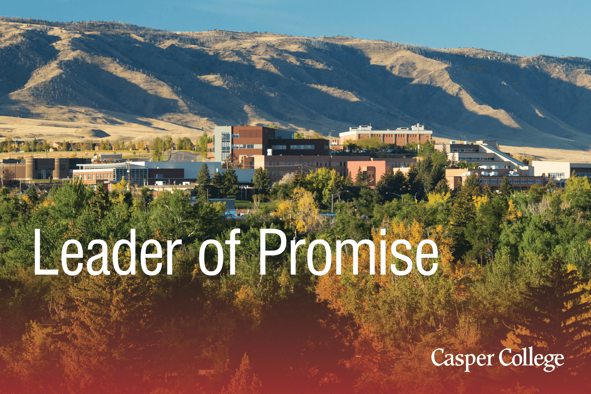 Photo of the Casper College campus with the words Leader of Promise