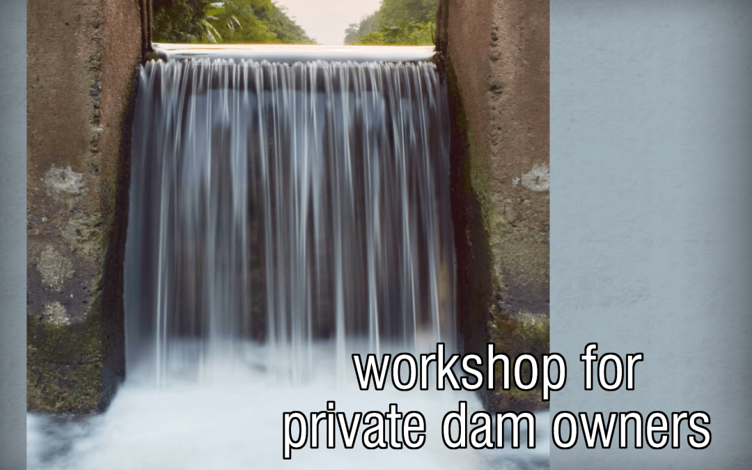 Free workshop for dam owners offered