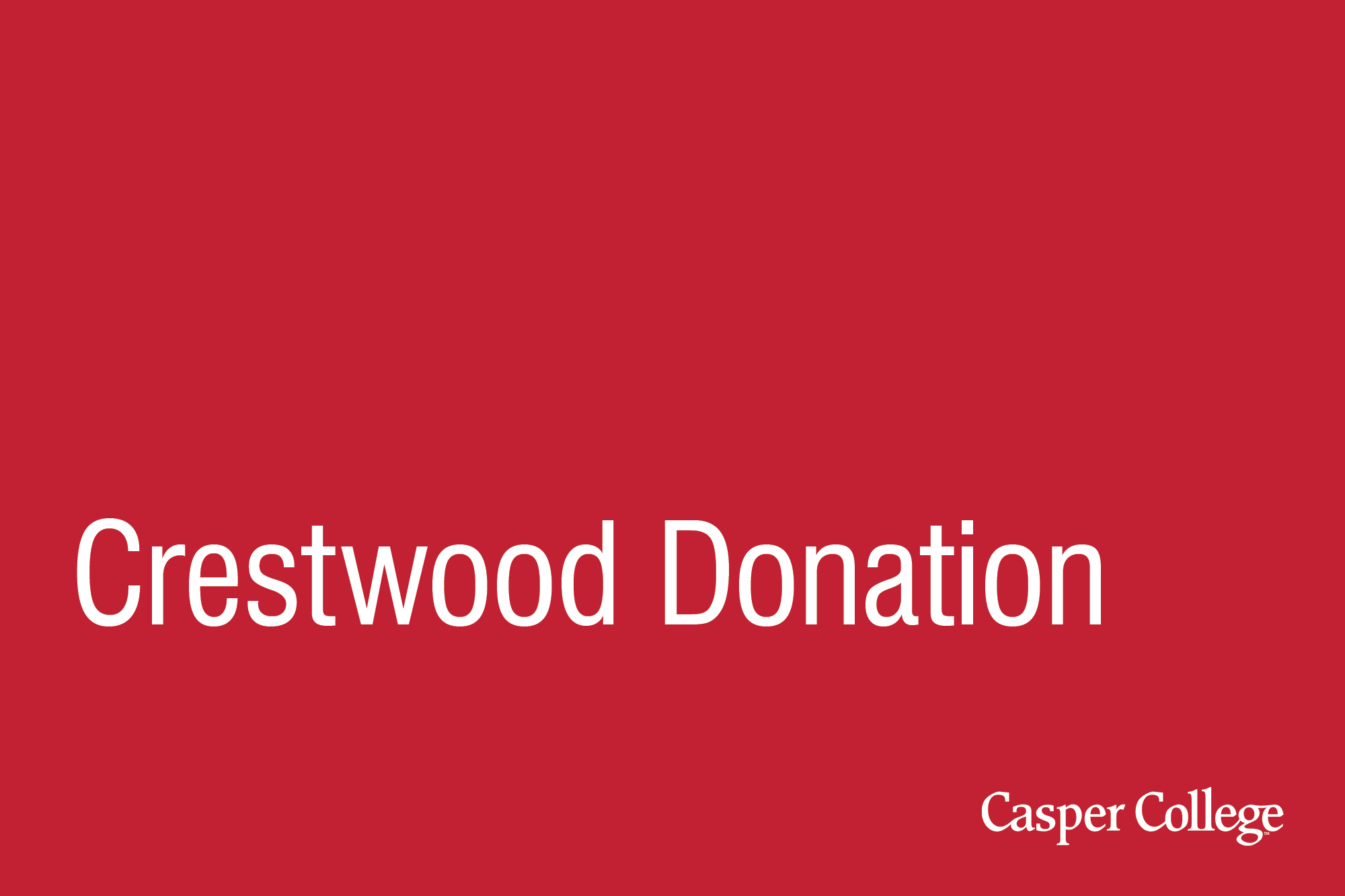 Red background with the words "Crestwood Donation."