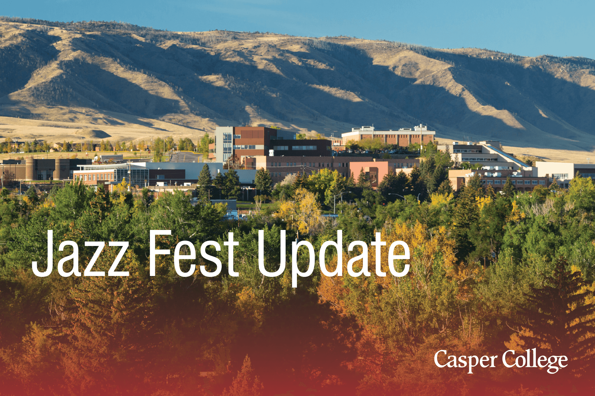 Photograph of Casper College campus with the words: Jazz Fest Update.