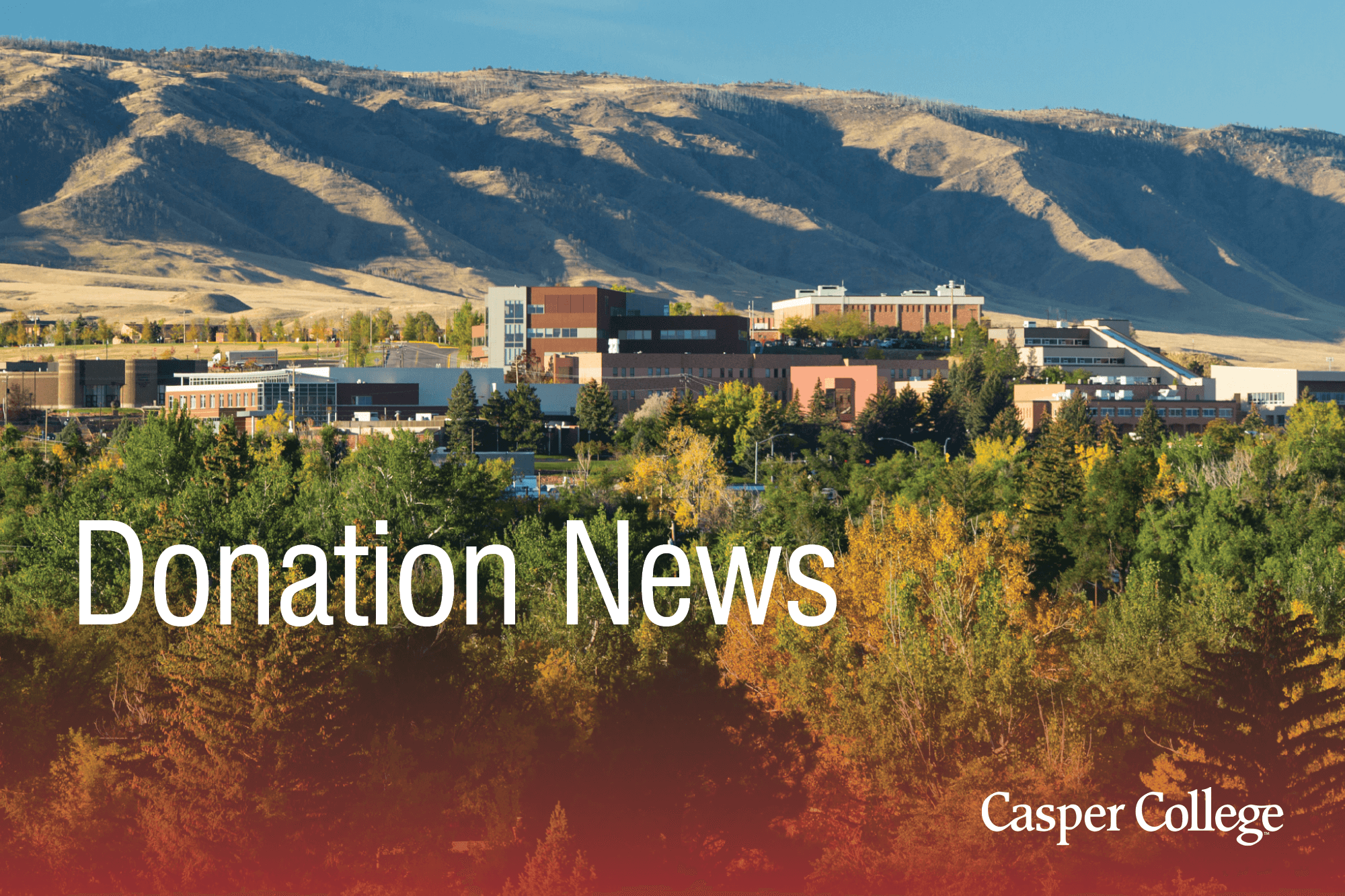 Photo of the Casper College campus with the words "Donation News."