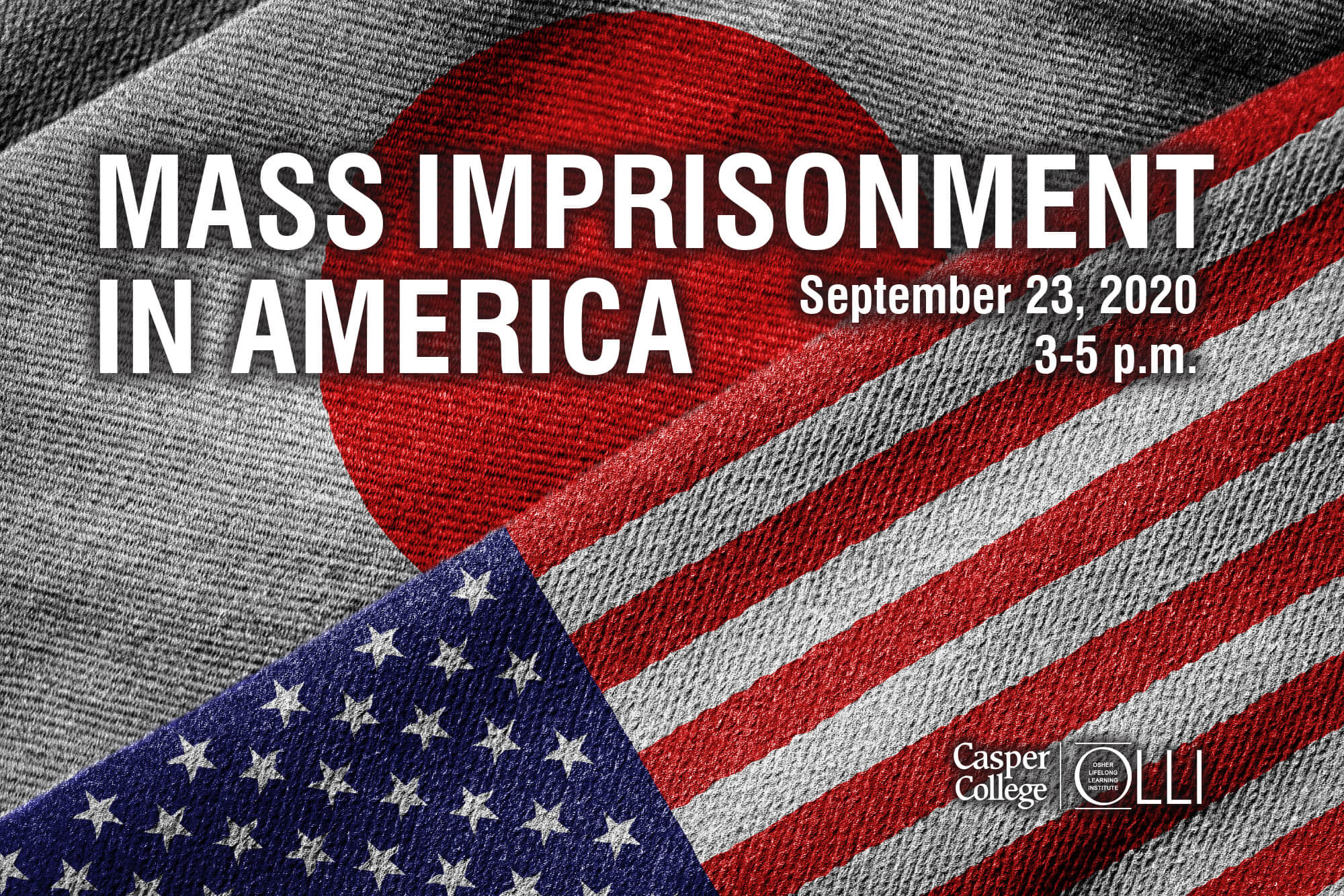 OLLIMassImprisonmentImage–0920 Image of Japanese and American flags with the words "Mass Imprisonment in America."