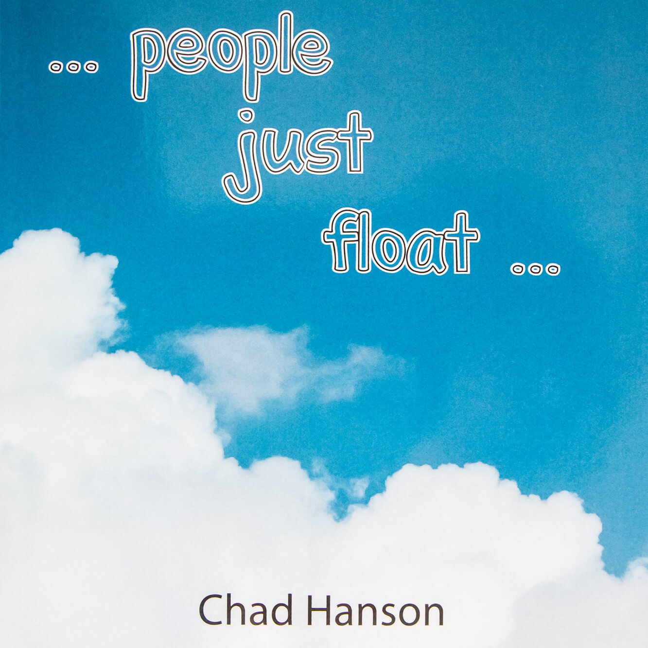Image of Chad Hanson's book "People Just Float."