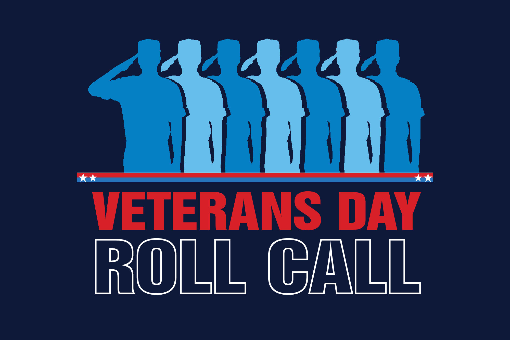 Graphic of soldiers with the words "Veterans Day Roll Call."