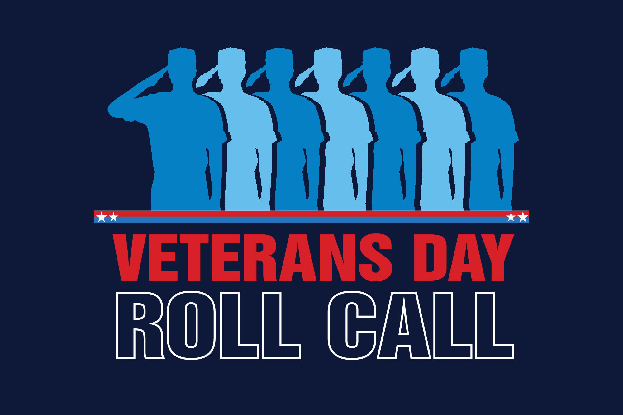 VeteransRollCall–1020 Graphic of soldiers with the words "Veterans Day Roll Call."