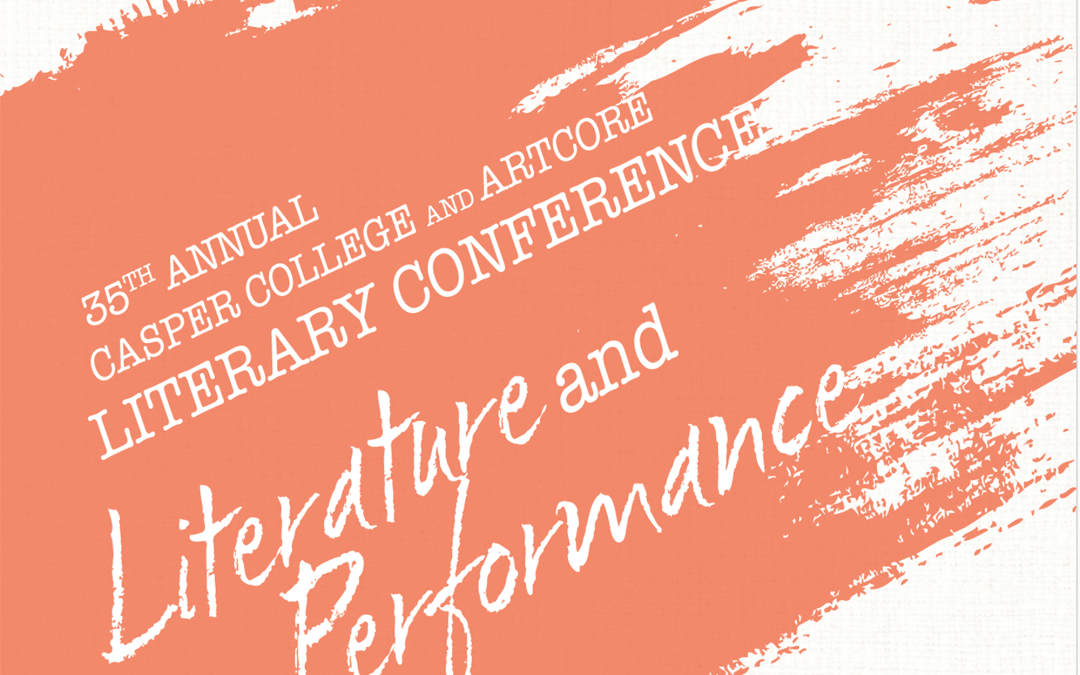 ‘Literature and Performance’ theme of 35th Annual Casper College Literary Conference