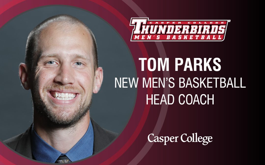 Tom Parks named new Casper College Men’s Basketball Head Coach