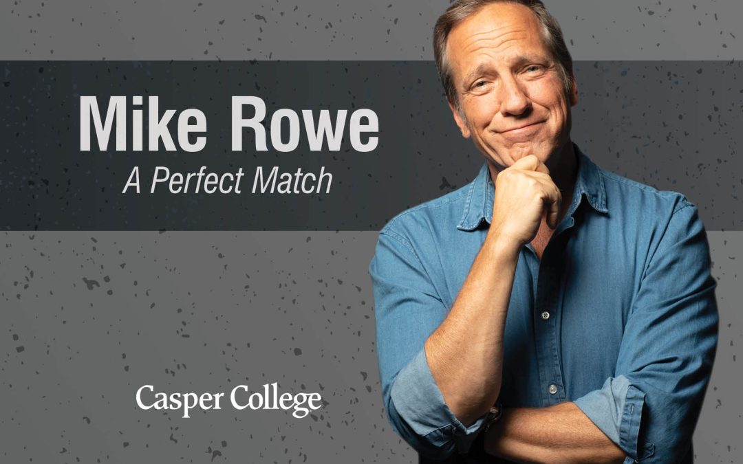 Mike Rowe and Casper College: A perfect Match