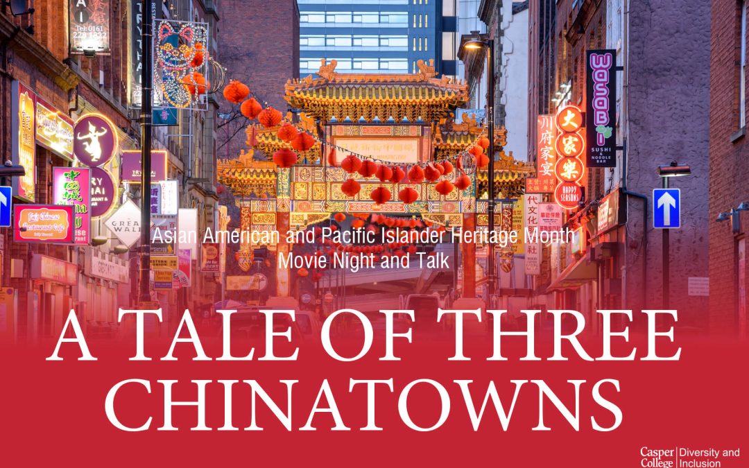‘A Tale of Three Chinatowns’ to celebrate Asian American and Pacific Islander Heritage Month