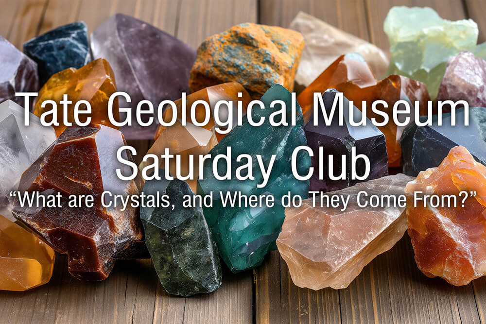 TateSaturdayClubMayImage-0525 Picture of crystals for Tate Saturday Club press release.