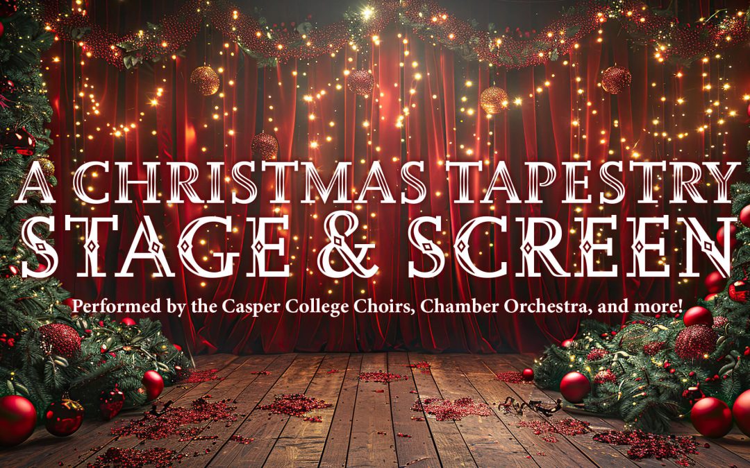 Tickets now on sale for Casper College’s Annual Christmas Tapestry