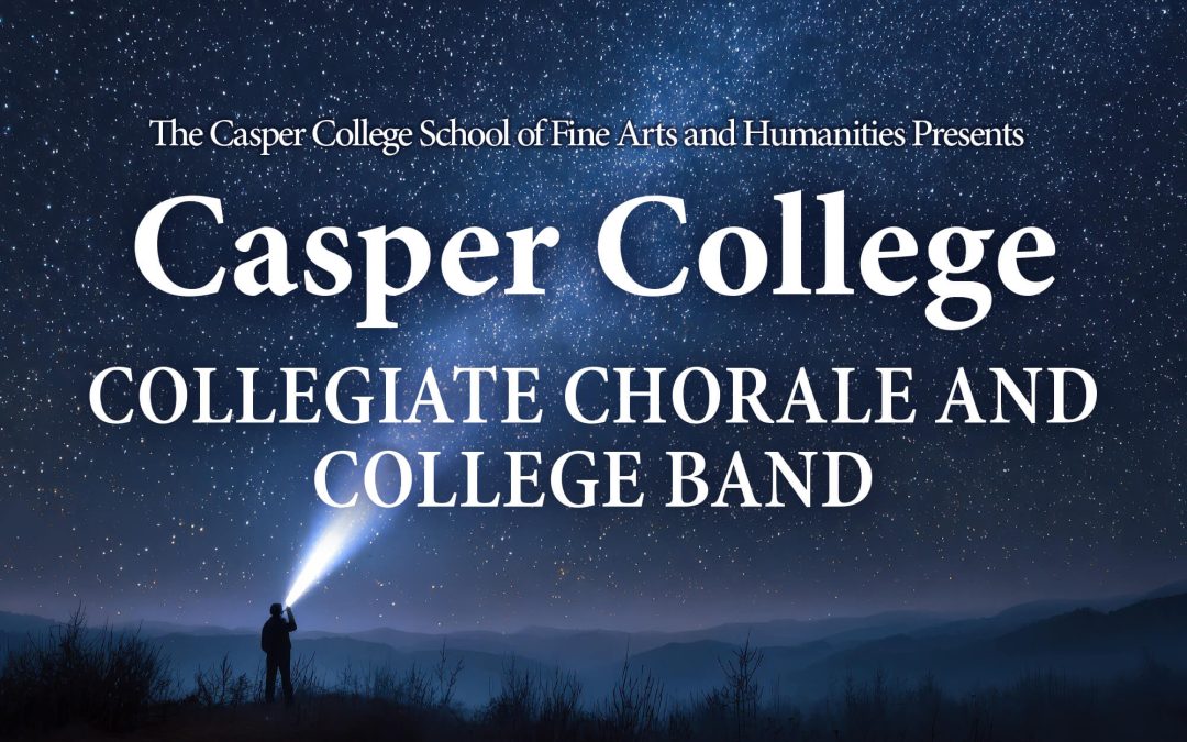Casper College Collegiate Chorale and College Band perform Nov. 7