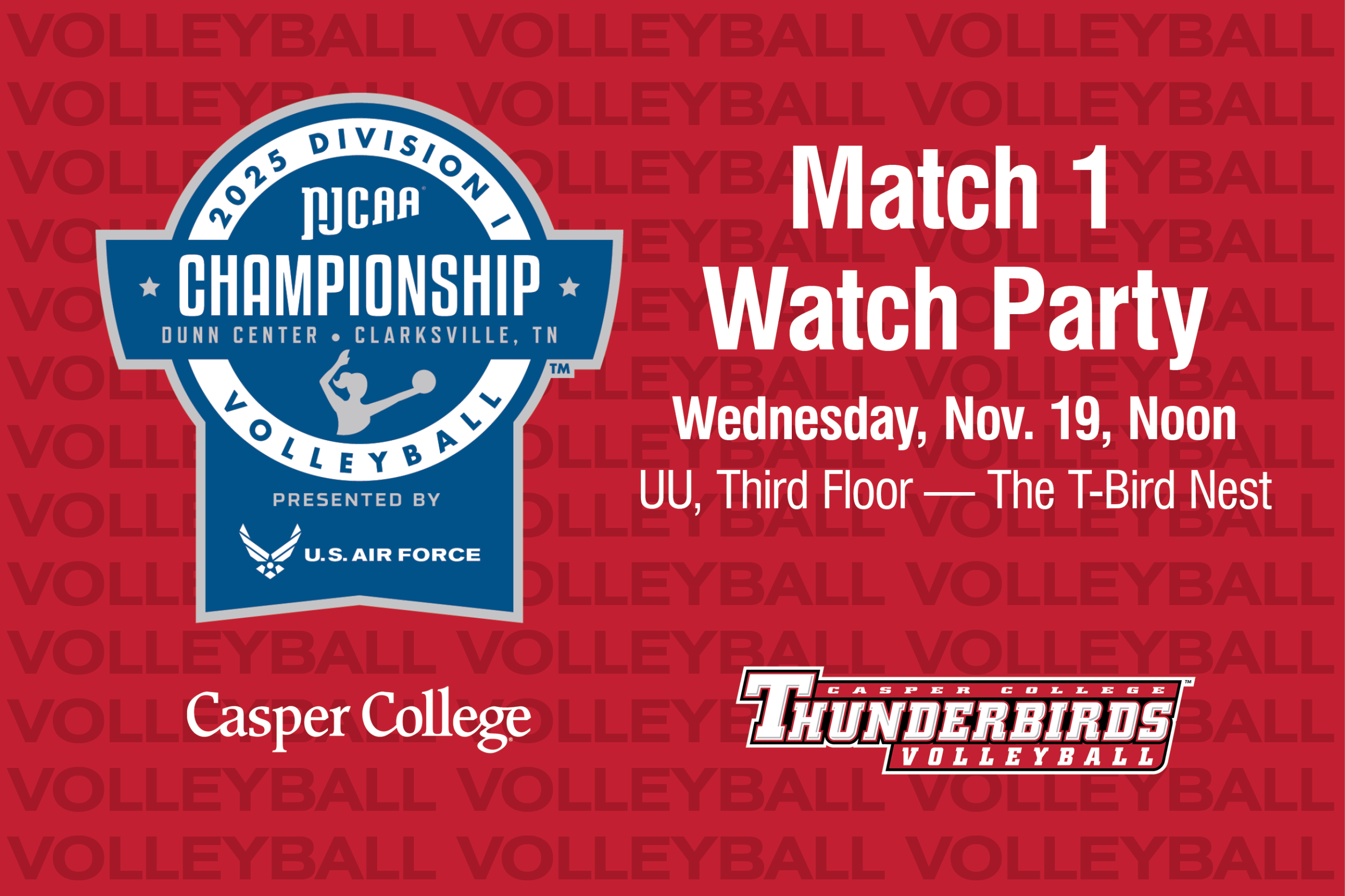 VolleyballNationalTourneyImage Image with the NJCAA 2025 Div. 1 Volleyball Championship logo and the words " Match 1 Watch Party Wednesday, Nov. 19, Noon, UU, Third Floor — The T-Bird Nest."
