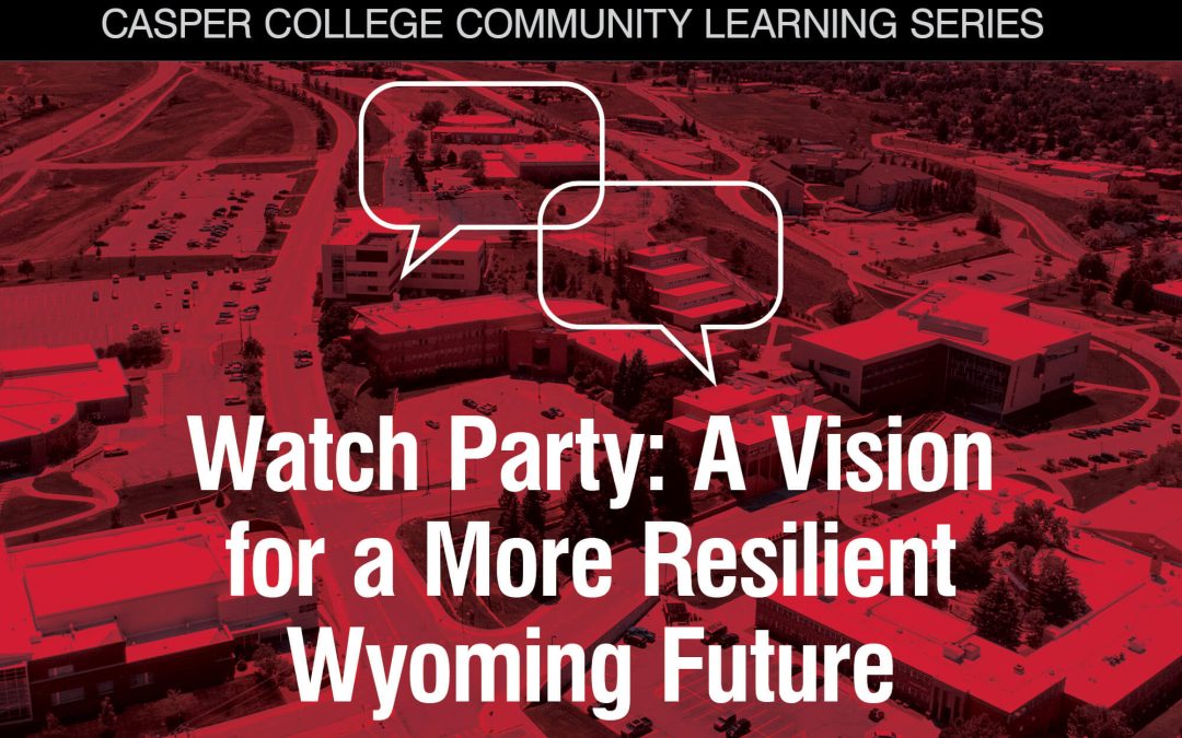 Watch Party: A vision for a more resilient Wyoming Future