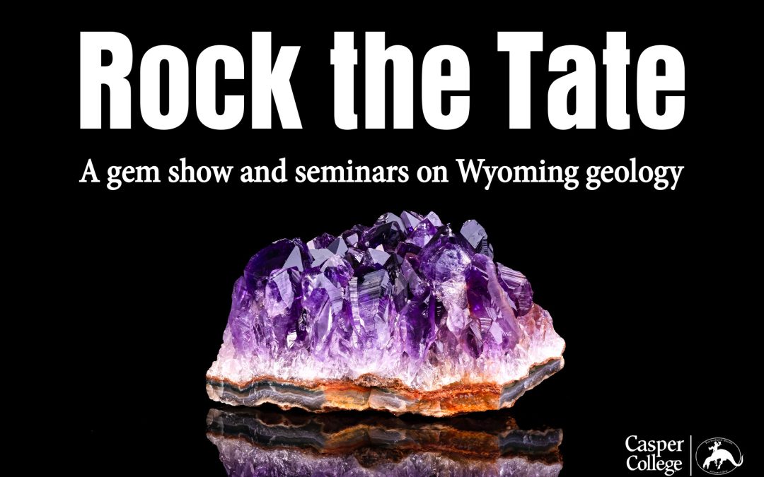 Exciting ‘Rock the Tate’ gem show and seminars set for Saturday, Feb. 7