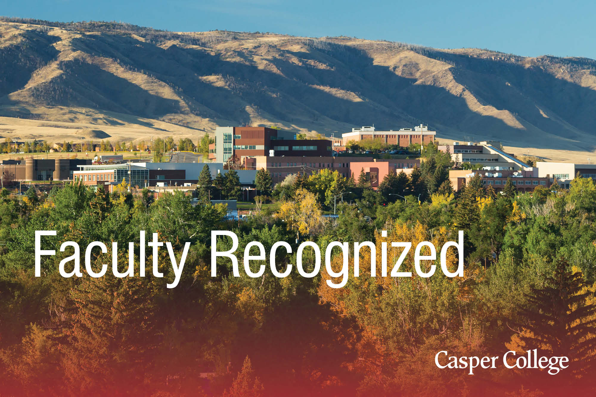 WACFellowshipImage–0819 Photo of the Casper College campus with the words Faculty Recognized